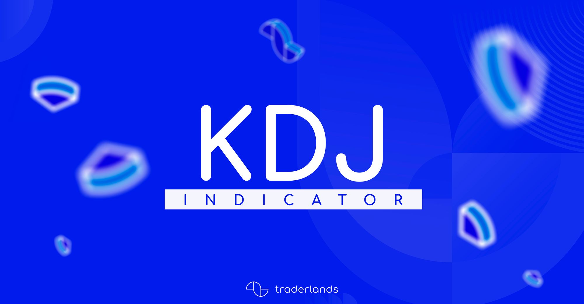 What is KDJ and How to Use?