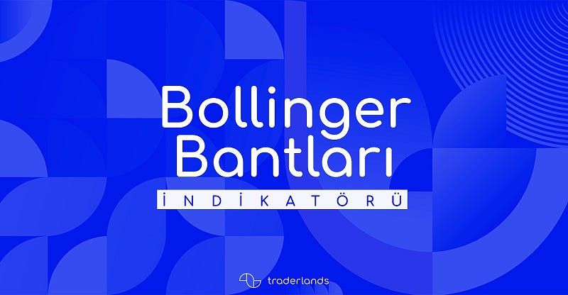 Traderlands Bollinger Bantları İndikatörü